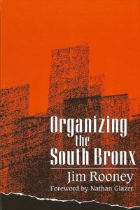 Book Cover for Organizing the South Bronx by Jim Rooney