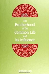 Book Cover for The Brotherhood of the Common Life and Its Influence by Ross Fuller
