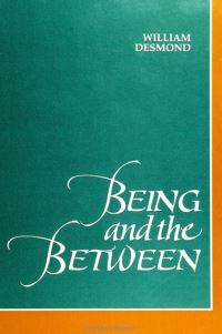 Book Cover for Being and the Between by William Desmond