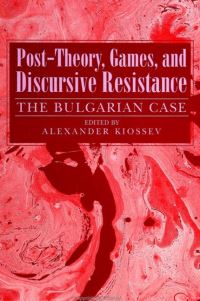 Book Cover for Post-Theory, Games, and Discursive Resistance by Aleksandur Kosev