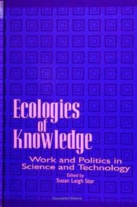 Book Cover for Ecologies of Knowledge by Susan Leigh Star