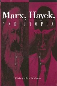 Book Cover for Marx, Hayek and Utopia by Chris Matthew Sciabarra