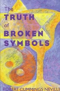 Book Cover for The Truth of Broken Symbols by Robert Cummings Neville