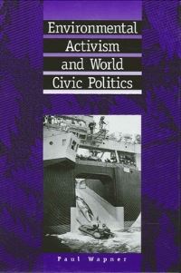 Book Cover for Environmental Activism and World Civic Politics by Paul Wapner