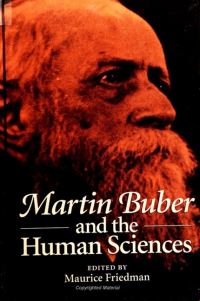 Book Cover for Martin Buber and the Human Sciences by Maurice S Friedman