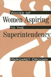 Book Cover for Voices of Women Aspiring to the Superintendency by Margaret Grogan