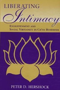 Book Cover for Liberating Intimacy by Peter D Hershock