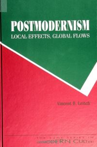 Book Cover for Postmodernism - Local Effects, Global Flows by Vincent B Leitch