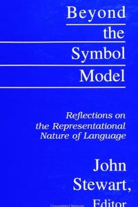 Book Cover for Beyond the Symbol Model by John Stewart
