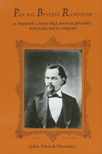 Book Cover for Paschal Beverly Randolph by John Patrick Deveney