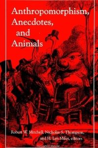 Book Cover for Anthropomorphism, Anecdotes, and Animals by Robert W Mitchell, Nicholas S Thompson, H Lyn Miles