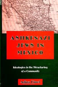 Book Cover for Ashkenazi Jews in Mexico by Adina Cimet