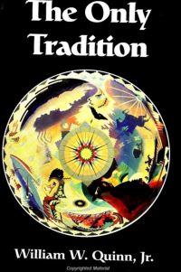Book Cover for The Only Tradition by William W Quinn