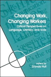 Book Cover for Changing Work, Changing Workers by Glynda Hull