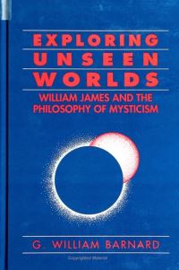 Book Cover for Exploring Unseen Worlds by G William Barnard