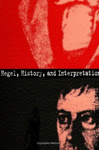 Book Cover for Hegel, History, and Interpretation by Shaun Gallagher