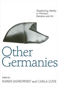 Book Cover for Other Germanies by Karen Jankowsky, Carla Love
