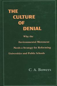 Book Cover for The Culture of Denial by C A Bowers