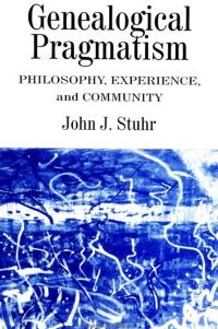 Book Cover for Genealogical Pragmatism by John J Stuhr