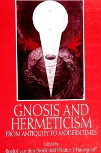 Book Cover for Gnosis and Hermeticism from Antiquity to Modern Times by Roelof van den Broek, Wouter J Hanegraaff
