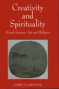 Book Cover for Creativity and Spirituality by Earle J Coleman