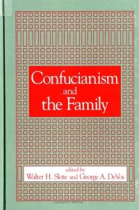 Book Cover for Confucianism and the Family by Walter H Slote, George A De Vos