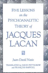 Book Cover for Five Lessons on the Psychoanalytic Theory of Jacques Lacan by JuanDavid Nasio