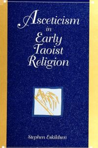 Book Cover for Asceticism in Early Taoist Religion by Stephen Eskildsen