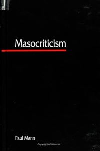 Book Cover for Masocriticism by Paul Mann
