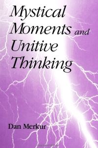 Book Cover for Mystical Moments and Unitive Thinking by Daniel Merkur