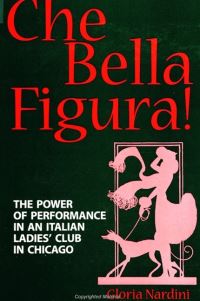 Book Cover for Che Bella Figura! by Gloria Nardini
