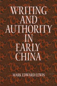 Book Cover for Writing and Authority in Early China by Mark Edward Lewis