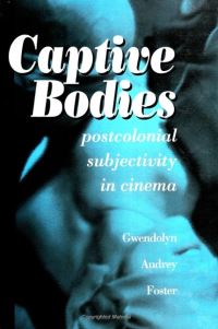 Book Cover for Captive Bodies by Gwendolyn Audrey Foster