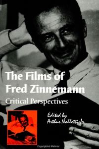 Book Cover for The Films of Fred Zinnemann by Arthur Nolletti