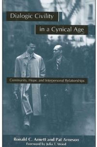 Book Cover for Dialogic Civility in a Cynical Age by Ronald C Arnett, Pat Arneson