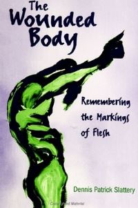 Book Cover for The Wounded Body by Dennis Patrick Slattery