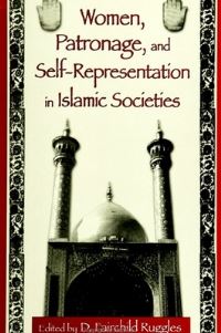 Book Cover for Women, Patronage, and Self-Representation in Islamic Societies by D Fairchild Ruggles