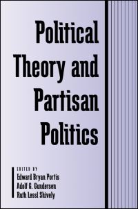 Book Cover for Political Theory and Partisan Politics by Edward Bryan Portis, Adolf G Gundersen, Ruth Lessl Shively