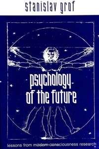 Book Cover for Pschology of the Future by Stanislav Grof