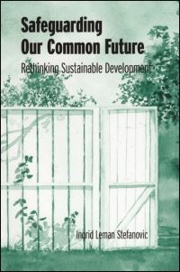 Book Cover for Safeguarding Our Common Future by Ingrid Leman Stefanovic