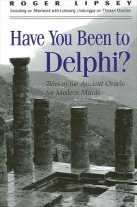 Book Cover for Have You Been to Delphi? by Roger Lipsey