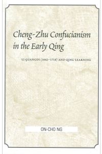 Book Cover for Cheng-Zhu Confucianism in the Early Qing by Oncho Ng