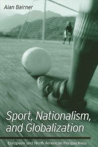Book Cover for Sport, Nationalism, and Globalization by Alan Bairner