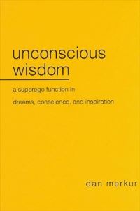 Book Cover for Unconscious Wisdom by Daniel Merkur