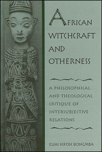 Book Cover for African Witchcraft and Otherness by Elias Kifon Bongmba