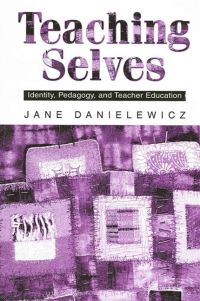 Book Cover for Teaching Selves by Jane Danielewicz