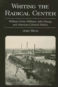 Book Cover for Writing the Radical Center by John Beck