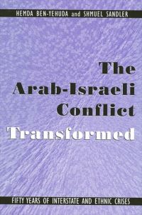 Book Cover for The Arab-Israeli Conflict Transformed by Hemda BenYehuda, Shmuel Sandler