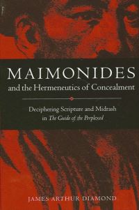 Book Cover for Maimonides and the Hermeneutics of Concealment by James Arthur Diamond