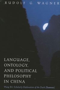 Book Cover for Language, Ontology, and Political Philosophy in China by Rudolf G Wagner